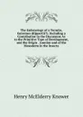 The Embryology of a Termite, Eutermes (Rippertii.): Including a Contribution to the Discussion As to the Primitive Type of Development, and the Origin . Amnion and of the Mesoderm in the Insecta - Henry McElderry Knower