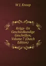 Krijgs- En Geschiedkundige Geschriften, Volume 7 (Dutch Edition) - W J. Knoop