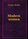 Modern women - Kobbé Gustav