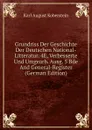 Grundriss Der Geschichte Der Deutschen National-Litteratur. 4E, Verbesserte Und Umgearb. Ausg. 5 Bde And General-Register (German Edition) - Karl August Koberstein