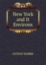New York and It Environs - Kobbé Gustav