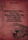 Helferich Peter Sturz, Nebst Einer Abhandlung Uber Die Schleswigischen Literaturbriefe (German Edition) - Max Koch