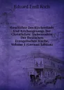 Geschichte Des Kirchenlieds Und Kirchengesangs Der Christlichen: Insbesondere Der Deutschen Evangelischen Kirche, Volume 1 (German Edition) - Eduard Emil Koch