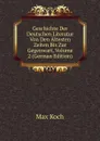 Geschichte Der Deutschen Literatur Von Den Altesten Zeiten Bis Zur Gegenwart, Volume 2 (German Edition) - Max Koch