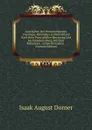 Geschichte Der Protestantischen Theologie: Besonders in Deutschland Nach Ihrer Principiellen Bewegung Und Im Zusammenhang Mit Dem Religiosen, . Leben Betrachtet . (German Edition) - Isaak August Dorner