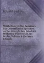 Mittheilungen Des Seminars Fur Orientalische Sprachen an Der Koniglichen Friedrich Wilhelms-Universitat Zu Berlin, Volume 4 (German Edition) - Eduard Sachau