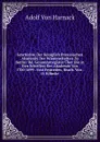 Geschichte Der Koniglich Preussischen Akademie Der Wissenschaften Zu Berlin: Bd. Gesammtregister Uber Die in Den Schriften Der Akademie Von 1700-1899 . Und Festreden, Bearb. Von . O. Kohnke - Adolf von Harnack