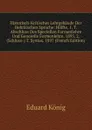 Historisch-Kritisches Lehrgebaude Der Hebraischen Sprache: Halfte. 1. T. Abschluss Des Speciellen Formenlehre Und Generelle Formenlehre. 1895. 2. (Schluss-) T. Syntax. 1897 (French Edition) - Eduard König