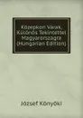 Kozepkori Varak, Kulonos Tekintettel Magyarorszagra (Hungarian Edition) - József Könyöki