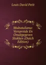 Multatuliana: Verspreide En Onuitgegeven Stukken (Dutch Edition) - Louis David Petit