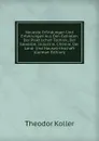 Neueste Erfindungen Und Erfahrungen Aus Den Gebieten Der Praktischen Technik, Der Gewerbe, Industrie, Chemie, Der Land- Und Hauswirthschaft (German Edition) - Theodor Koller
