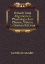 Versuch Einer Allgemeinen Physiologischen Chemie, Volume 1 (German Edition) - Gerrit Jan Mulder