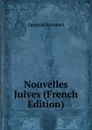 Nouvelles Juives (French Edition) - Leopold Kompert