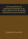 Correspondance de Sigismond Krasinski et de Henry Reeve. Pref. de Joseph Kallenbach (French Edition) - Zygmunt Krasiński