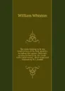 The work claiming to be the constitutions of the holy Apostles, including the canons: Whiston.s version, revised from the Greek : with a prize esssay, . their origin and contents by O.C. Krabbe - William Whiston