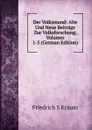 Der Volksmund: Alte Und Neue Beitrage Zur Volksforschung, Volumes 1-5 (German Edition) - Friedrich S. Krauss