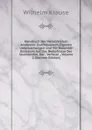 Handbuch Der Menschlichen Anatomie: Durchausnach Eigenen Untersuchungen Und Mit Besonder Rucksicht Auf Das Bedurfnisse Der Studirenden, Der . Verfasst ., Volume 2 (German Edition) - Wilhelm Krause