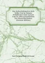 Der Erdrechtsbund an Sich Selbst Und in Seinem Verhaltnisse Zum Ganzen Und Zu Allen Einzeltheilen Des Menschheitleben (German Edition) - Karl Christian Friedrich Krause