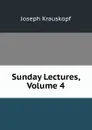 Sunday Lectures, Volume 4 - Joseph Krauskopf