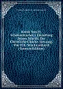 Kritik Von Fr. Schleiermacher.s Einleitung Seiner Schrift: Der Christliche Glaube, Herausg. Von H.K. Von Leonhardi (German Edition) - Friedrich Daniel E. Schleiermacher