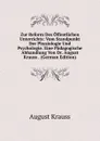 Zur Reform Des Offentlichen Unterrichts: Vom Standpunkt Der Physiologie Und Psychologie. Eine Padagogische Abhandlung Von Dr. August Krauss . (German Edition) - August Krauss