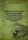 Rimarium Und Darauf Basirte Grammatik Von Estienne Von Fougieres. Livre Des Manieres (German Edition) - Josef Kremer