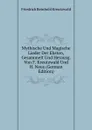 Mythische Und Magische Lieder Der Ehsten, Gesammelt Und Herausg. Von F. Kreutzwald Und H. Neus (German Edition) - F. Kreutzwald