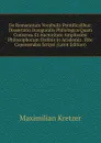 De Romanorum Vocabulis Pontificalibus: Dissertatio Inauguralis Philologica Quam Consensu Et Auctoritate Amplissimi Philosophorum Ordinis in Academia . Rite Capessendos Scripsi (Latin Edition) - Maximilian Kretzer