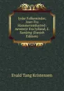 Jyske Folkeminder, Isser Fra Hammerumharred: Aeventyr Fra Jylland, 2. Samling (Danish Edition) - Evald Tang Kristensen