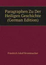 Paragraphen Zu Der Heiligen Geschichte (German Edition) - Friedrich Adolf Krummacher