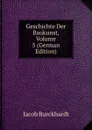 Geschichte Der Baukunst, Volume 5 (German Edition) - Jacob Burckhardt