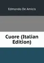 Cuore (Italian Edition) - Edmondo de Amicis