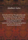 Eitschrift Fur Vergleichende Sprachforschung Auf Dem Gebiete Des Deutschen, Griechischen Und Lateinischen Herausgegeben (German Edition) - Adalbert Kuhn