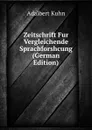 Zeitschrift Fur Vergleichende Sprachforshcung (German Edition) - Adalbert Kuhn