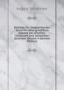 Beitrage Zur Vergleichenden Sprachforschung Auf Dem Gebiete Der Arischen, Celtischen Und Slawischen Sprachen, Volume 4 (German Edition) - August Schleicher