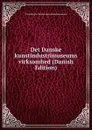 Det Danske kunstindustrimuseums virksomhed (Danish Edition) - Copenhagen Danske kunstindustrimuseum