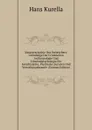 Naturgeschichte Des Verbrechers: Grundzuge Der Criminellen Anthropologie Und Criminalpsychologie Fur Gerichtsarzte, Psychiater, Juristen Und Verwaltungsbeamte (German Edition) - Hans Kurella