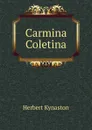 Carmina Coletina - Herbert Kynaston