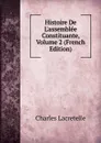 Histoire De L.assemblee Constituante, Volume 2 (French Edition) - Charles Lacretelle