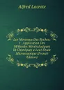 Les Mineraux Des Roches: 1 . Application Des Methodes Mineralogiques Et Chimiques a Leur Etude Microscopique (French Edition) - Alfred Lacroix