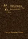 Outlines of descriptive psychology; a textbook of mental science for colleges and normal schools - George Trumbull Ladd