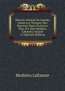 Historia General De Espana, Desde Los Tiempos Mas Remotos Hasta Nuestros Dias. Por Don Modesto Lafuente, Volume 15 (Spanish Edition) - Modesto Lafuente