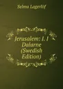 Jerusalem: I. I Dalarne (Swedish Edition) - Lagerlöf Selma