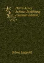 Herrn Arnes Schatz: Erzahlung (German Edition) - Lagerlöf Selma