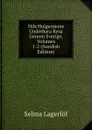 Nils Holgerssons Underbara Resa Genom Sverige, Volumes 1-2 (Swedish Edition) - Lagerlöf Selma
