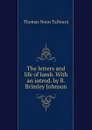The letters and life of lamb. With an introd. by R. Brimley Johnson - Thomas Noon Talfourd
