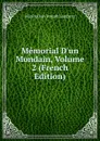 Memorial D.un Mondain, Volume 2 (French Edition) - Maximilian Joseph Lamberg