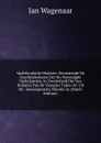 Vaderlandsche Historie: Vervattende De Geschiedenissen Der Nu Vereenigde Nederlanden, in Zonderheid Die Van Holland, Van De Vroegste Tyden Af: Uit De . Samengesteld, Volume 26 (Dutch Edition) - Jan Wagenaar