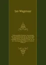 Vaderlandsche Historie: Vervattende De Geschiedenissen Der Nu Vereenigde Nederlanden, in Zonderheid Die Van Holland, Van De Vroegste Tyden Af: Uit De . Samengesteld, Volume 14 (Dutch Edition) - Jan Wagenaar