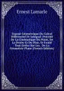 Expose Geometrique Du Calcul Differentiel Et Integral: Precede De La Cinematique Du Point, De La Droite Et Du Plan, Et Fonde Tout Entier Sur Les . De La Geometrie Plane (French Edition) - Ernest Lamarle